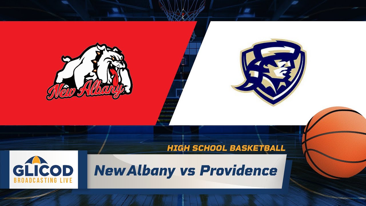 High School Basketball: New Albany vs Providence