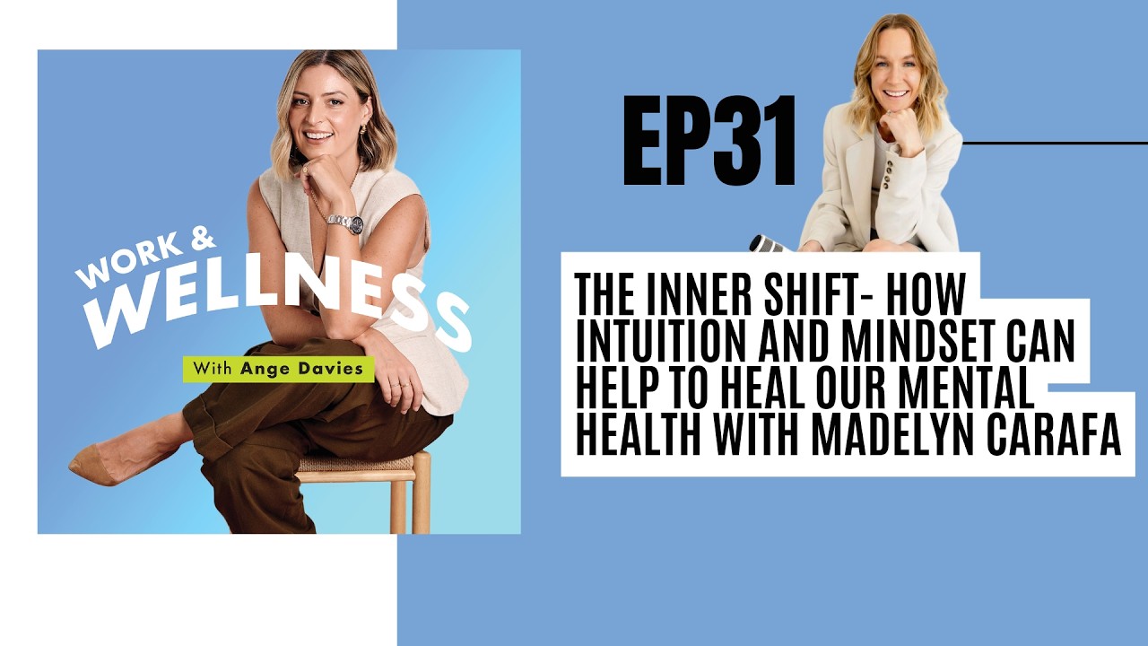 EP 31: How Intuition and Mindset can help to Heal our Mental Health with Madelyn Carafa