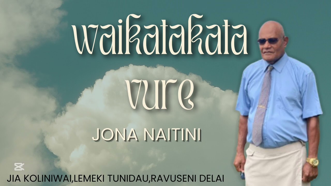 Waikatakata Vure - Jona Naitini 