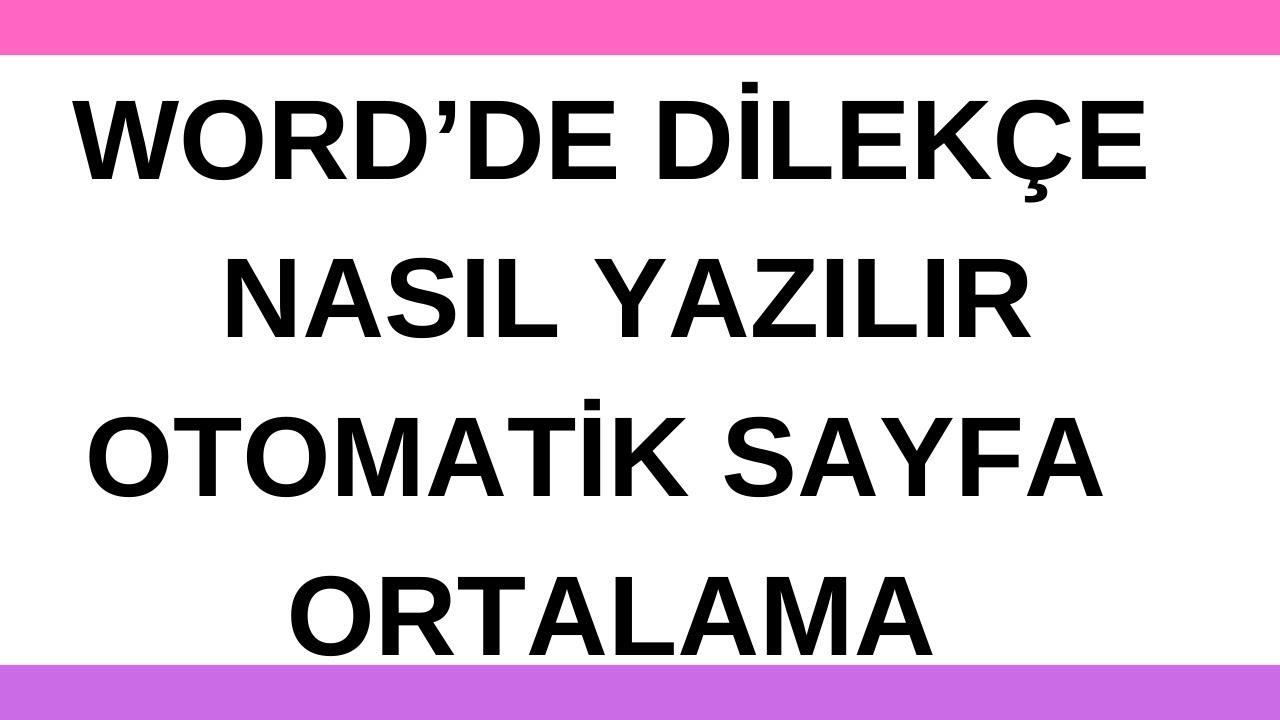 DİLEKÇE YAZIMI WORDDE NASIL YAPILIR (HİÇ ZORLANMADAN DİLEKÇE)
