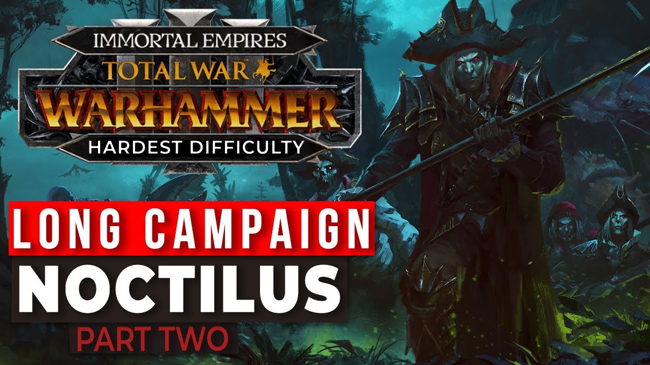 Count Noctilus, Vampire Coast - Legendary Immortal Empires Campaign 2 (Total Warhammer 3)