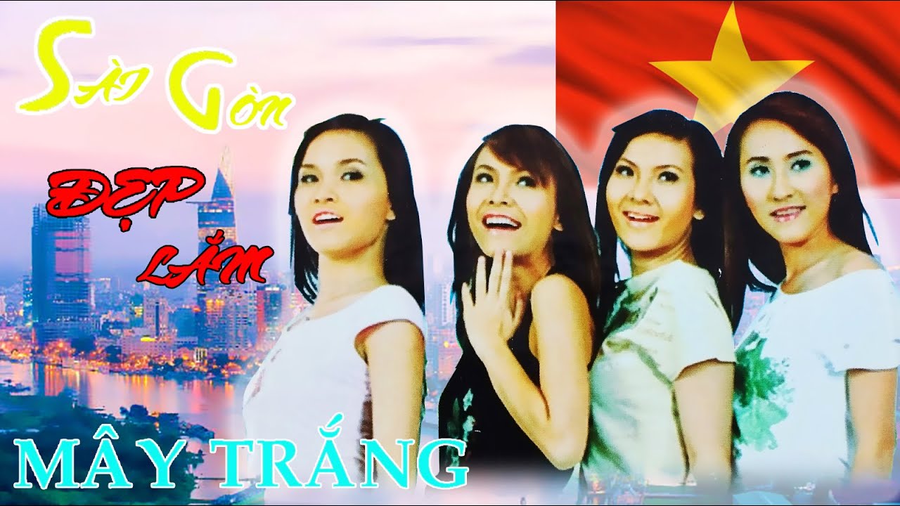 Sài Gòn Đẹp Lắm - Mây Trắng