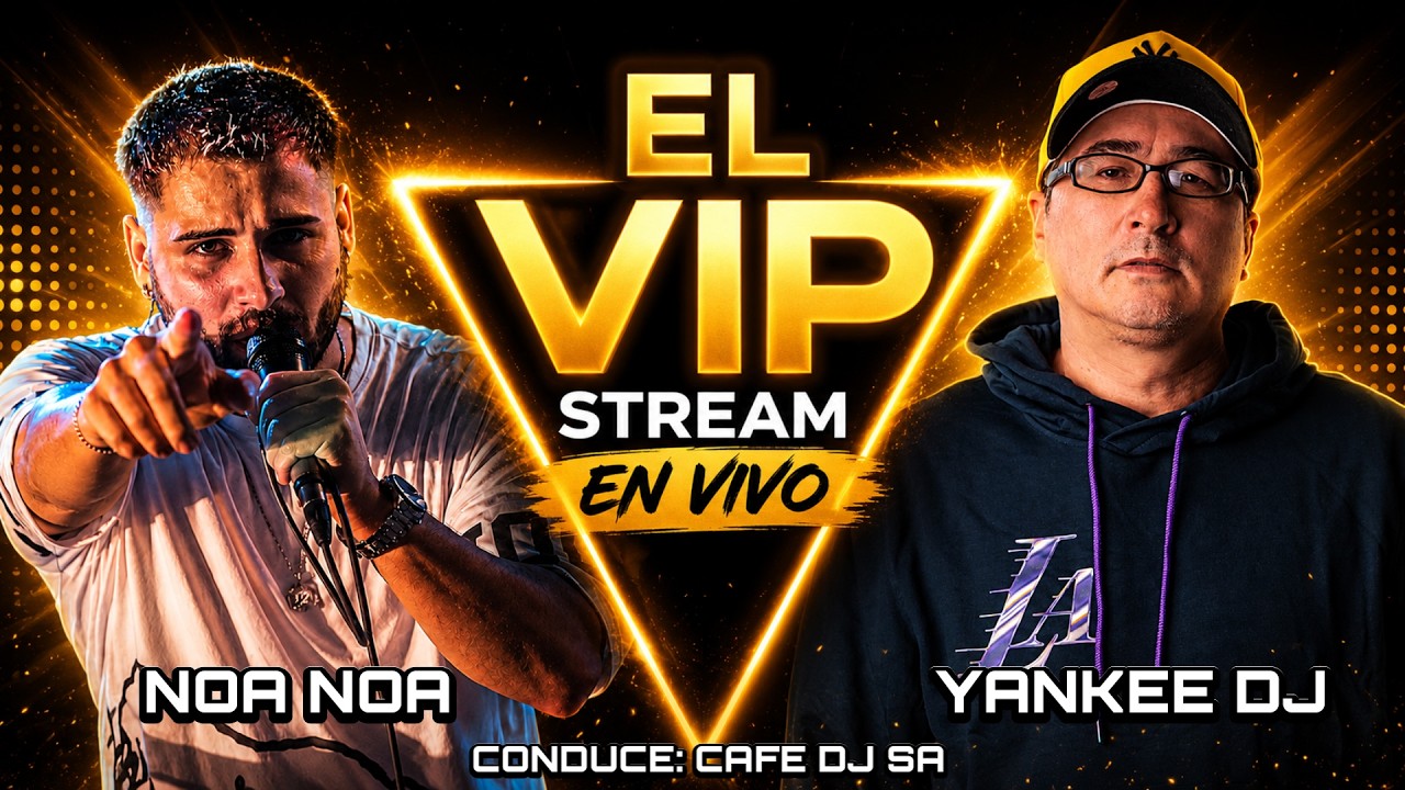 YANKEE DJ - NOA NOA / EL VIP STREAM / 7 &deg; PROGRAMA