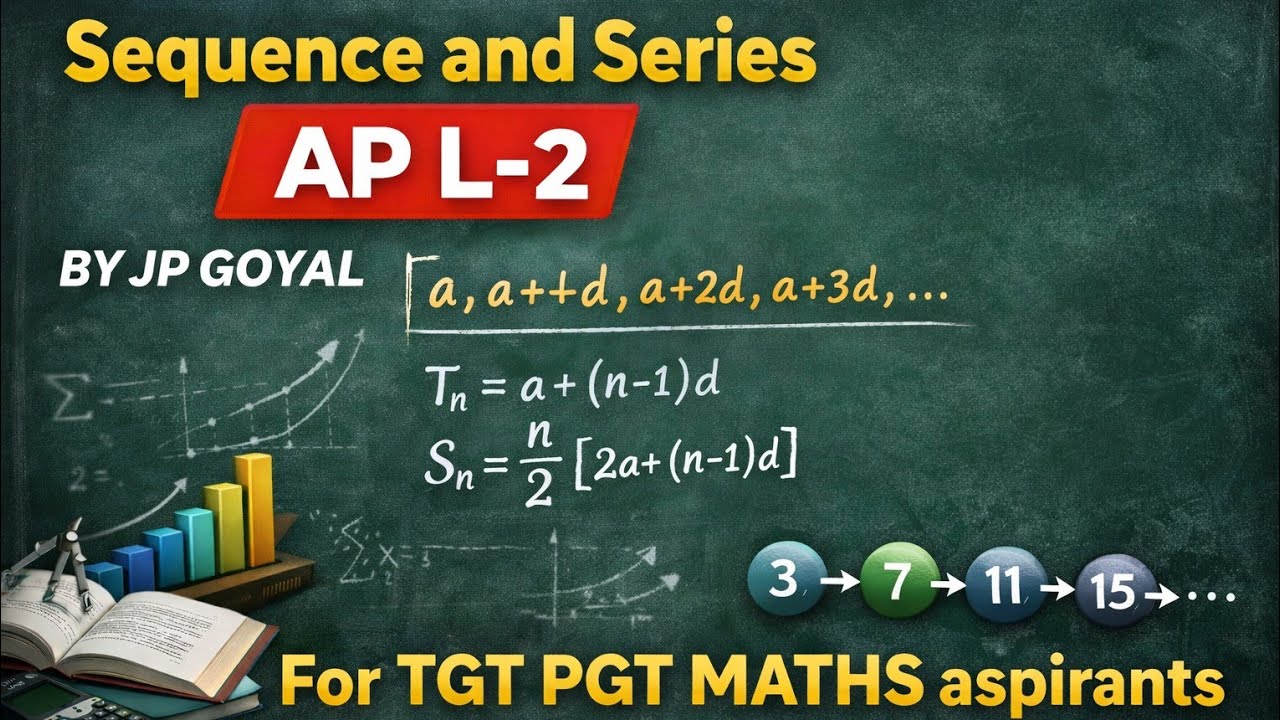 Sequence and series/ AP L-2 by jp goyal for TGT PGT MATHS aspirants 