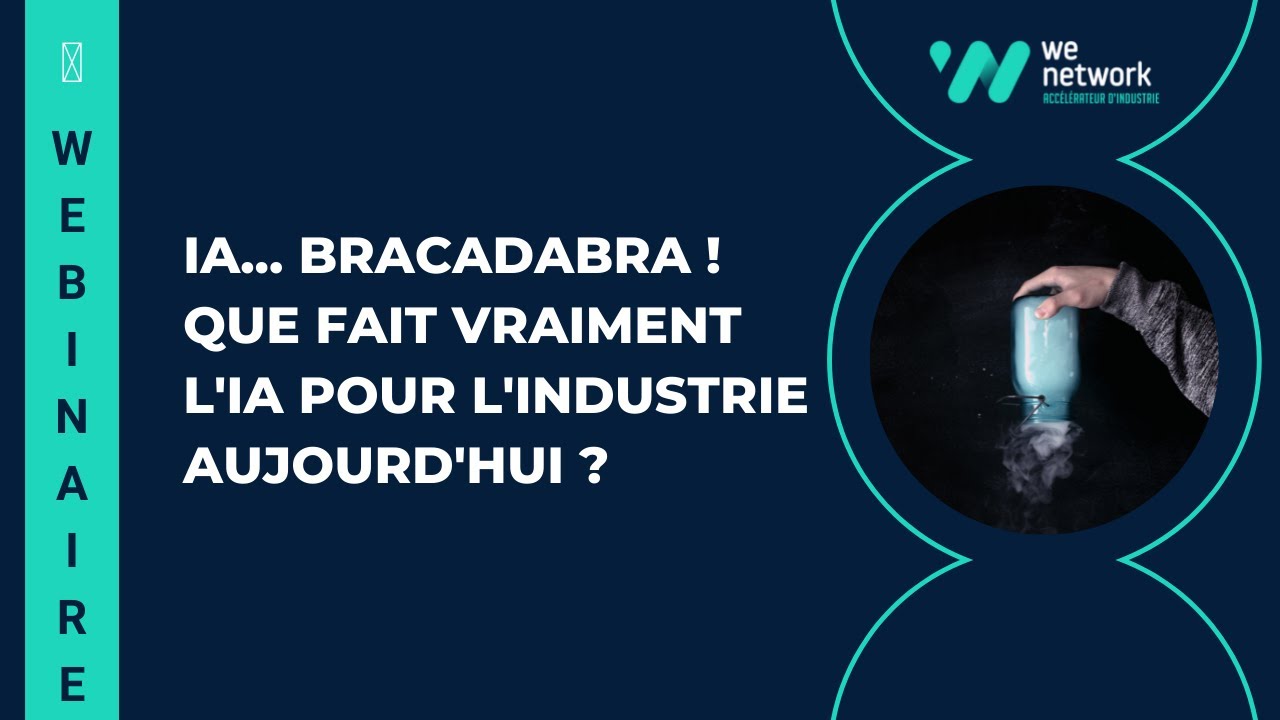 #Webinaire | IA... Bracadabra ! Que fait vraiment l'IA pour l'industrie ?