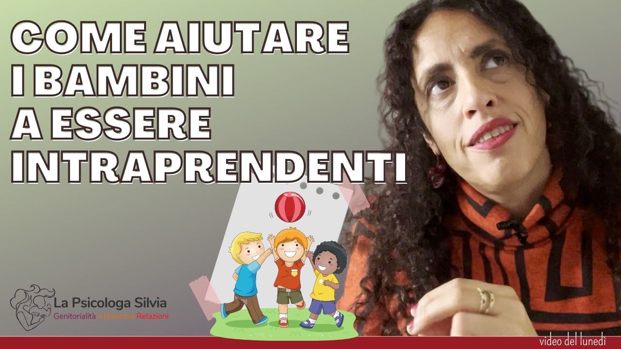 Come aiutare i bambini a essere intraprendenti