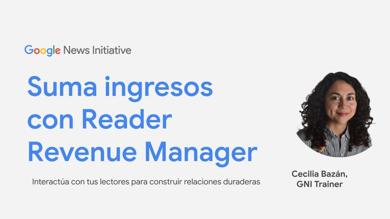Suma ingresos con Reader Revenue Manager  | GNI Live en espa&ntilde;ol
