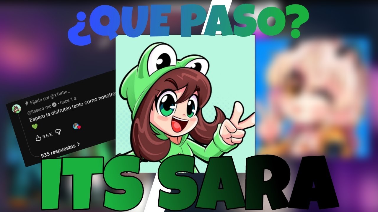 &iquest;Qu&eacute; pas&oacute; con Its Sara?