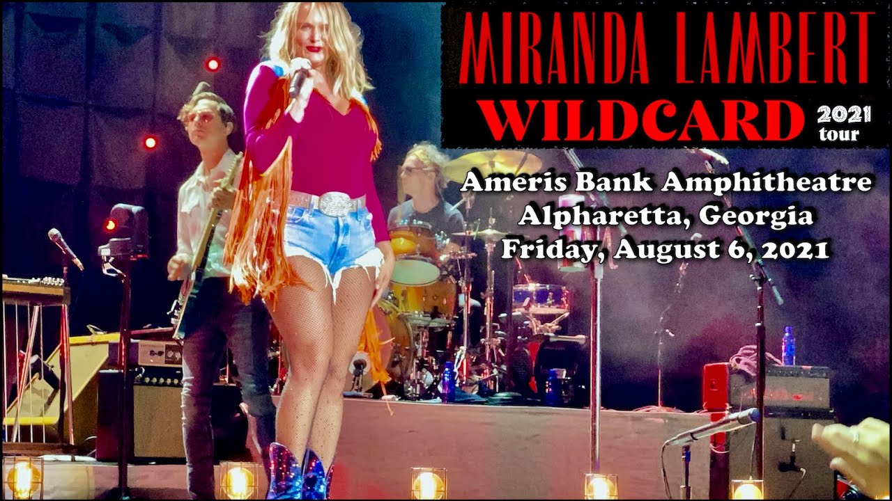 Miranda Lambert - Wildcard Tour - Alpharetta Georgia - 08/06/2021