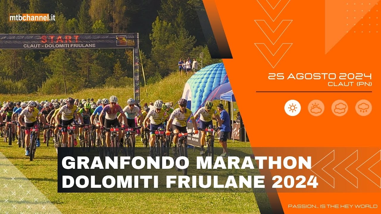 GF MARATHON DOLOMITI FRIULANE 2024 - Claut (PN) - MTBChannel puntata n.632