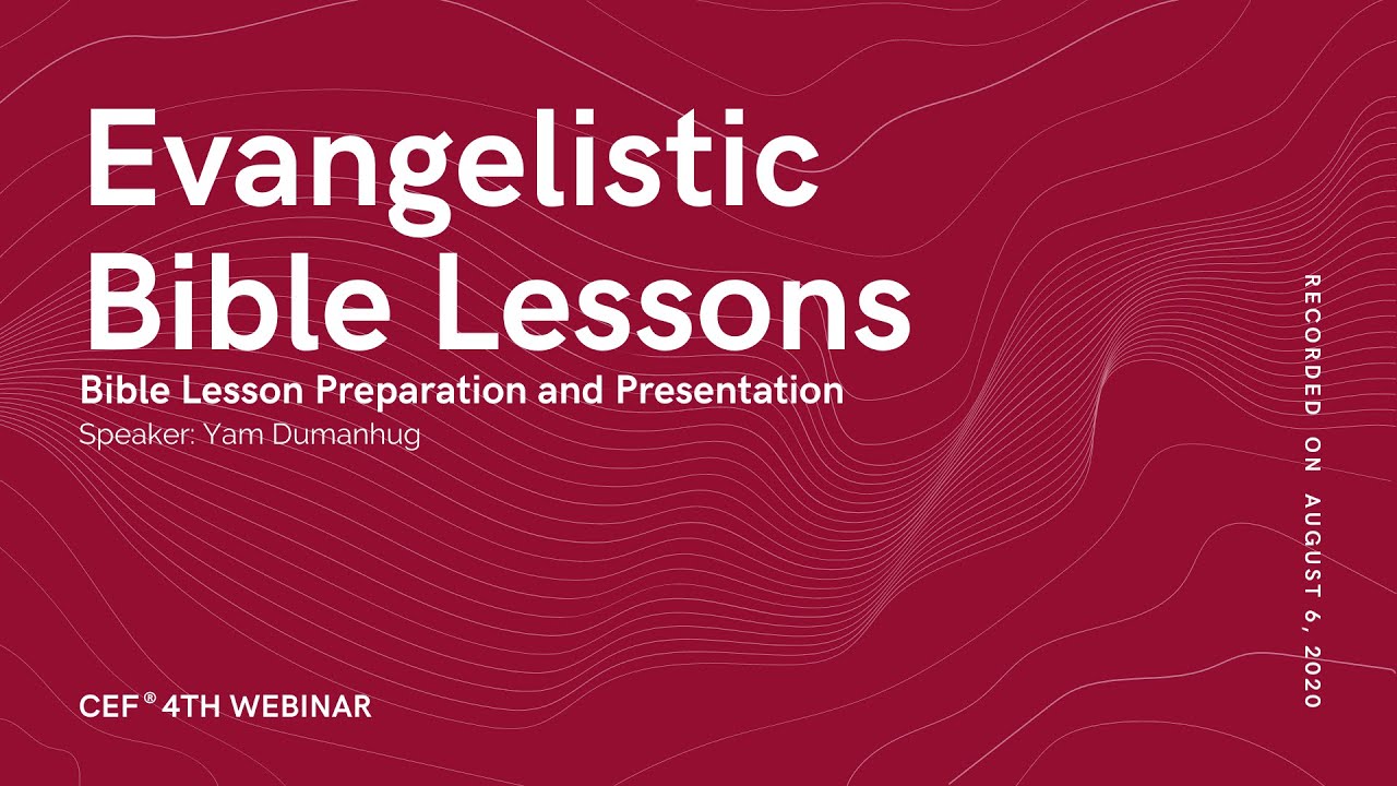 CEF Webinar # 4: Evangelistic Bible Lessons