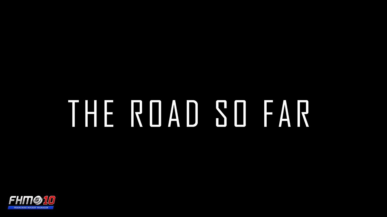The Road So Far - FHM10 Journeyman Save