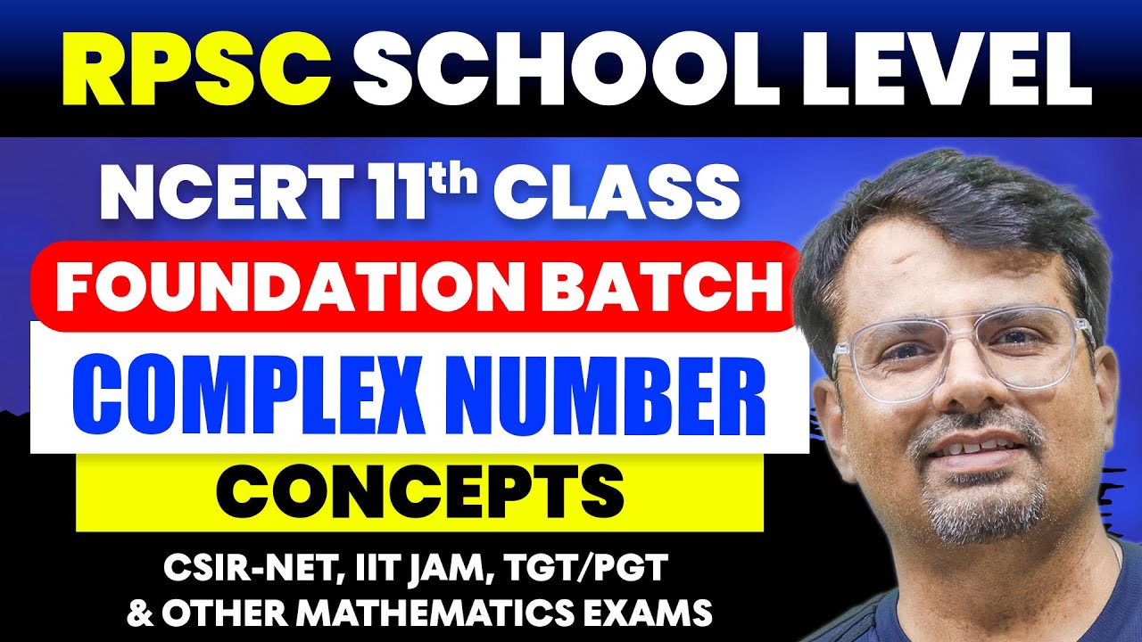 Complex Number | RPSC School Level - NCERT Class 11th Maths | Chapter 5th By GP Sir