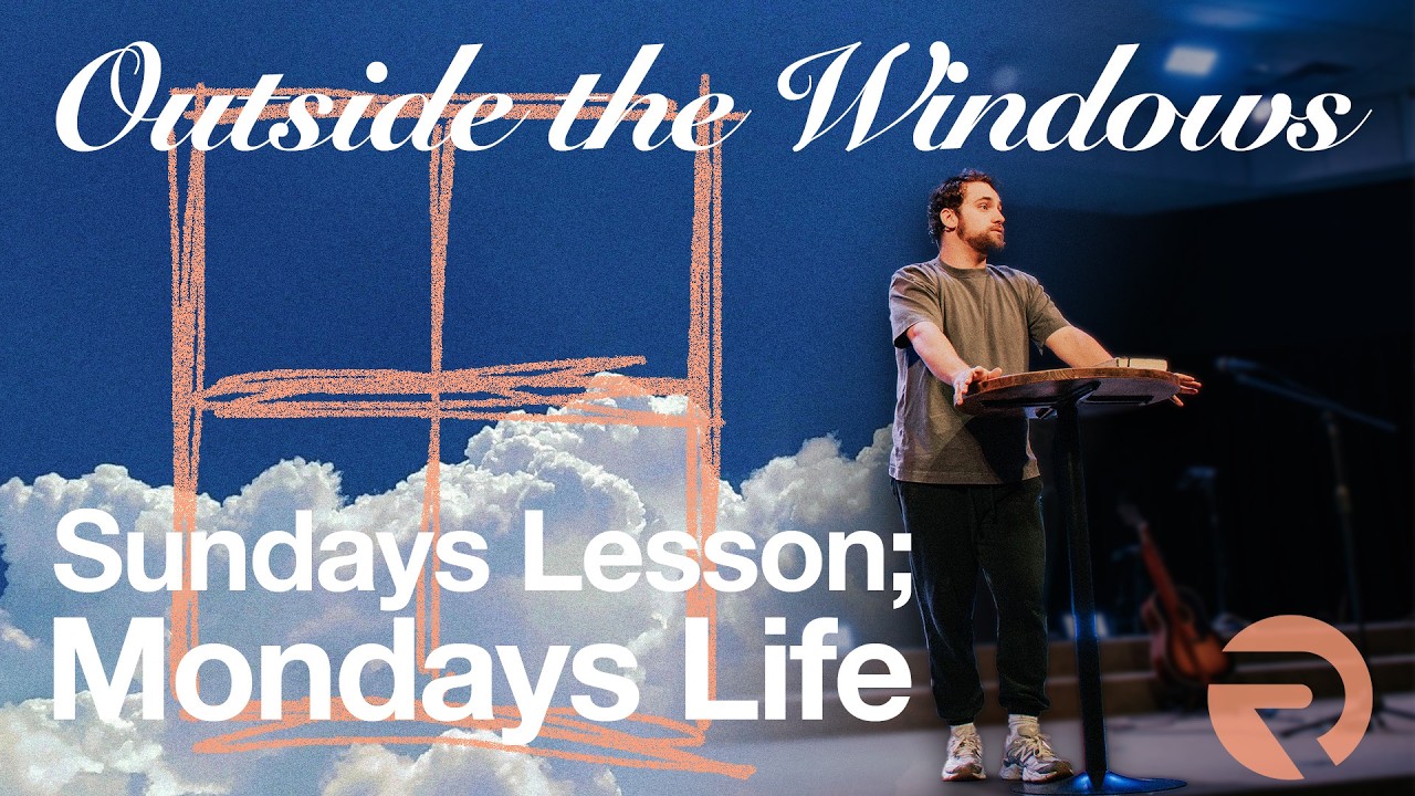 OUTSIDE THE WINDOWS: Sundays Lessons; Mondays Life| Pastor Lance Morris | 3-1-26