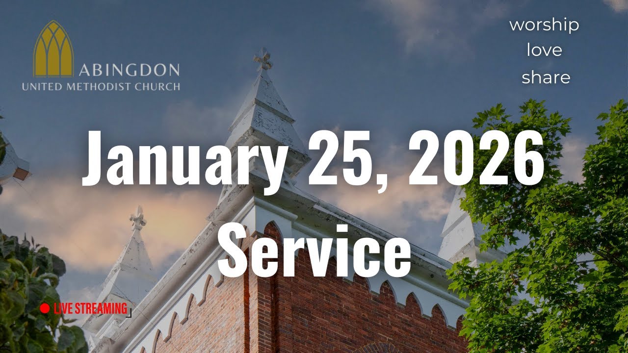 Live with Abingdon United Methodist Church (January 25, 2026)