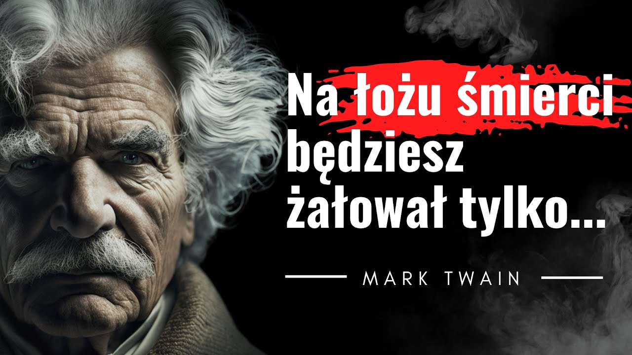 93 cytaty znakomitego pisarza. Mark Twain, myśli, które powinieneś poznać. 