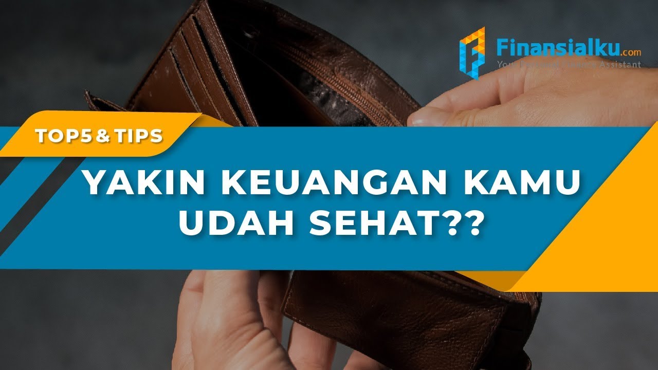 Jangan Ngaku Keuangan Kamu Sehat Sebelum Tonton Video Ini!!!