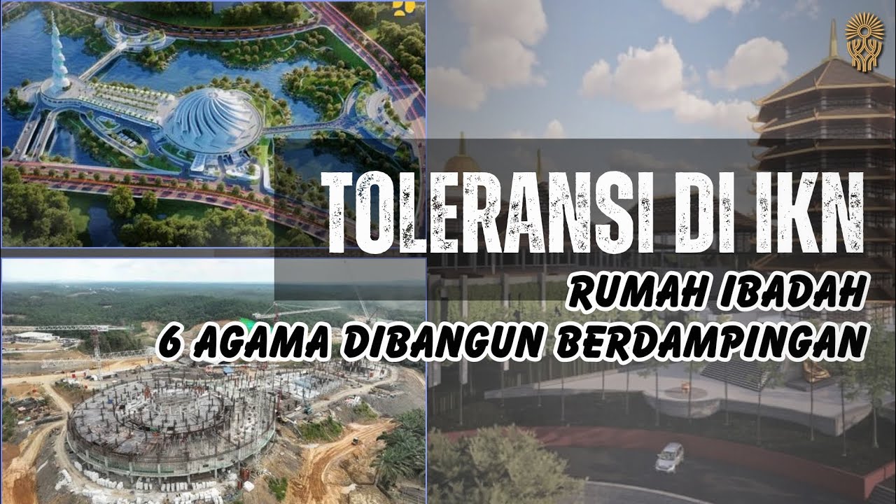 Tempat Ibadah 6 Agama Mulai Dibangun di IKN