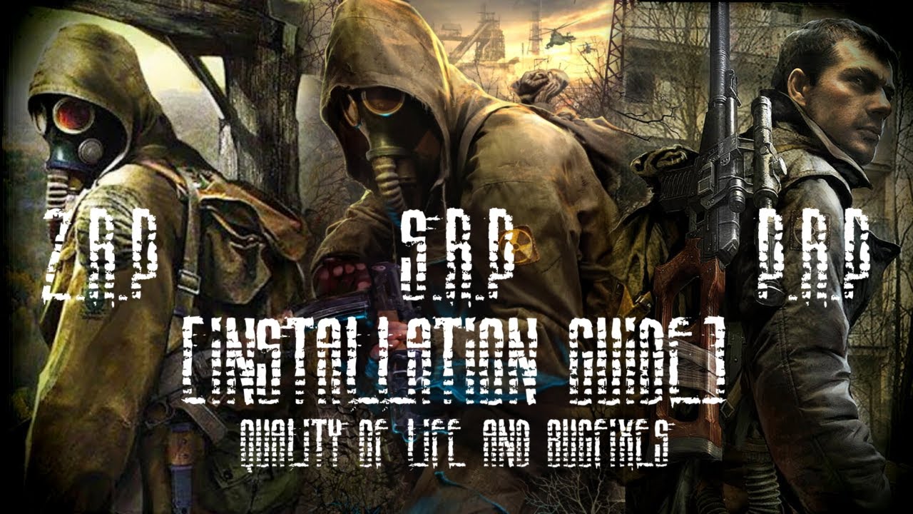 How To Install ZRP, SRP and PRP | [Installation Guide] | QoL And Bugfixes For The STALKER Trilogy