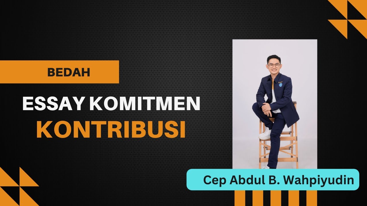 Bedah Essay LPDP - Komitmen Kontribusi oleh CEP BAASITH