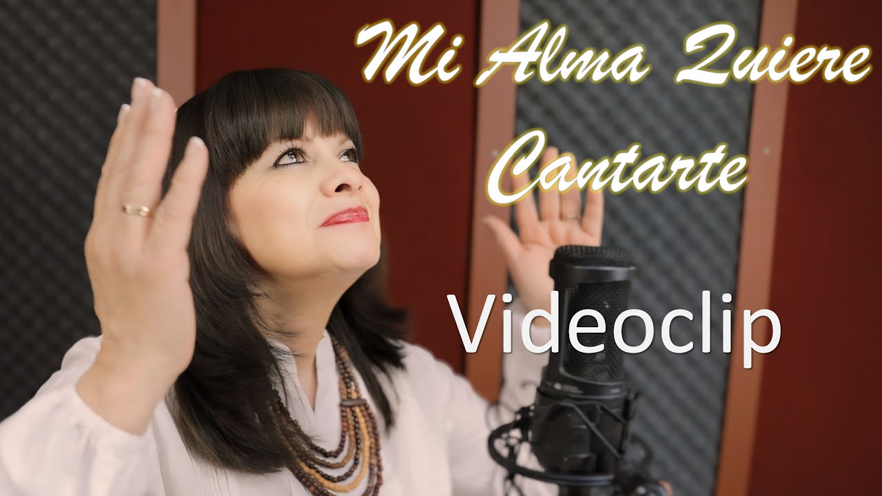 Mi alma quiere cantarte - Videoclip oficial