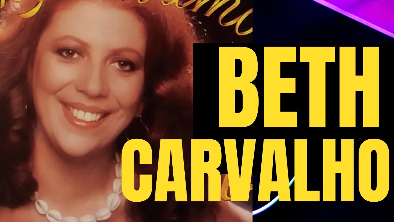🎶🎶OS SUCESSOS INESQUECÍVEIS DA CANTORA BETH CARVALHO