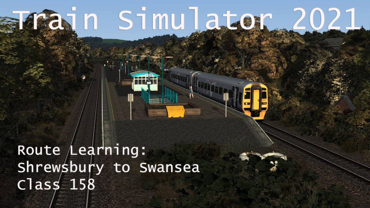 Train Simulator 2021 - Route Learning: Shrewsbury to Swansea via Newport (Class 158) // 1440p