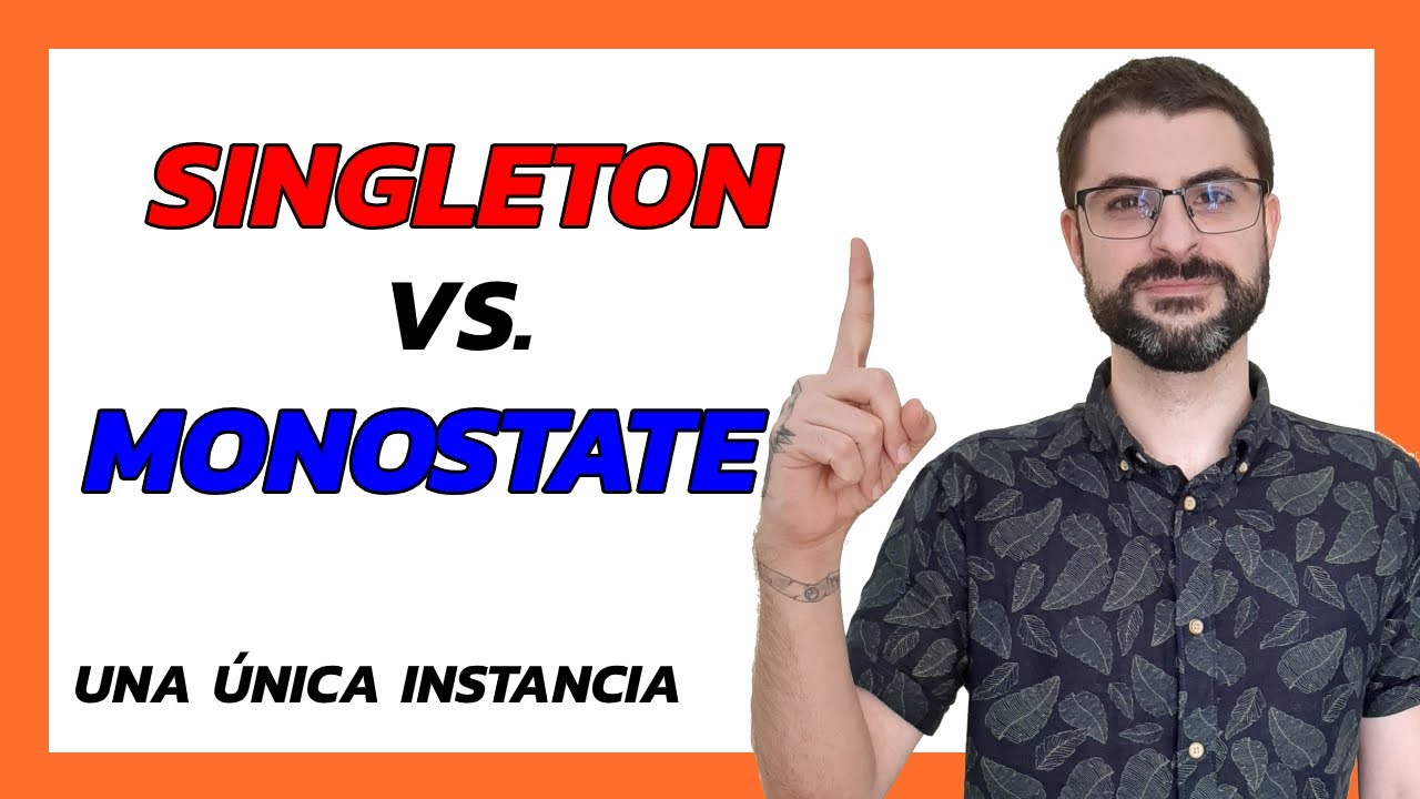 💥 Patrón SINGLETON vs MONOSTATE 🧠 | PATRONES de DISEÑO para UNITY