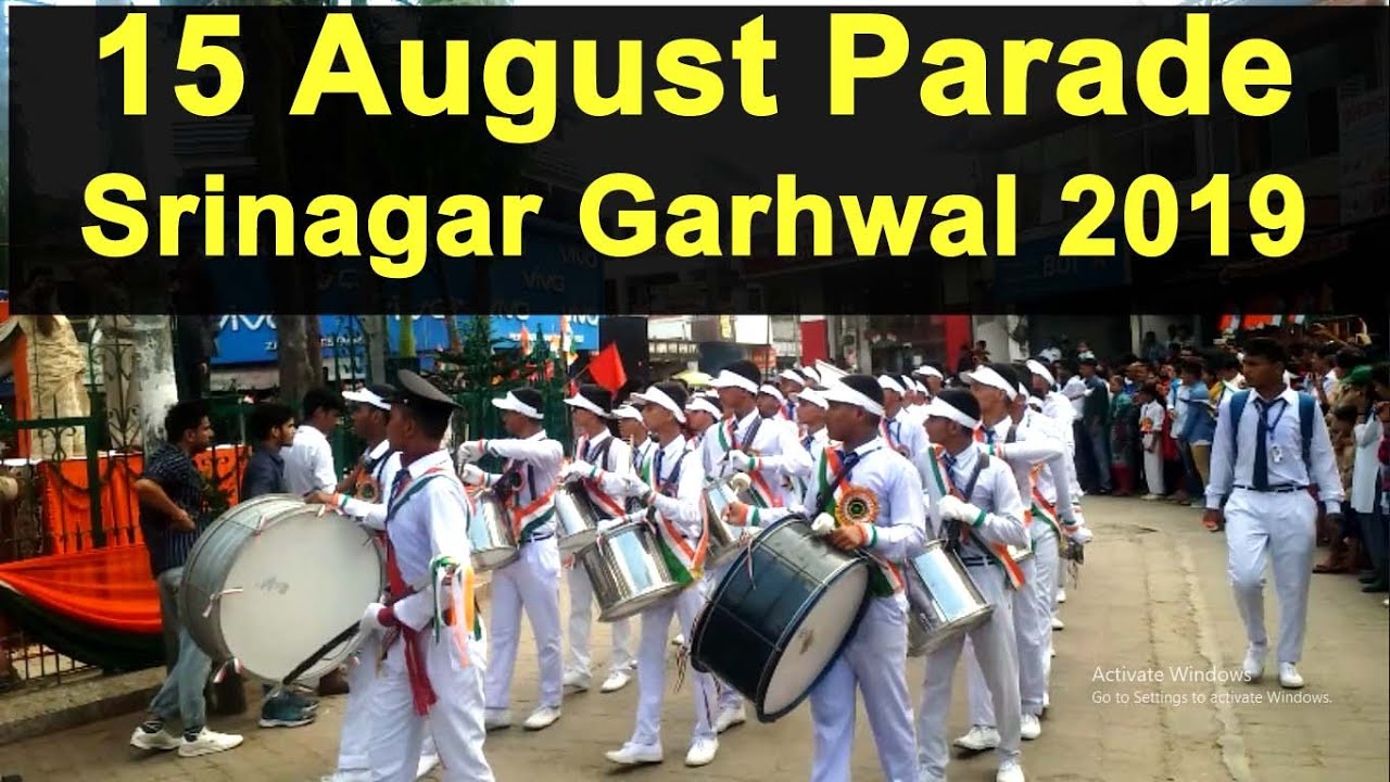Srinagar Garhwal 15 August Parade 2019 | Independence Day Parade, Gola Market