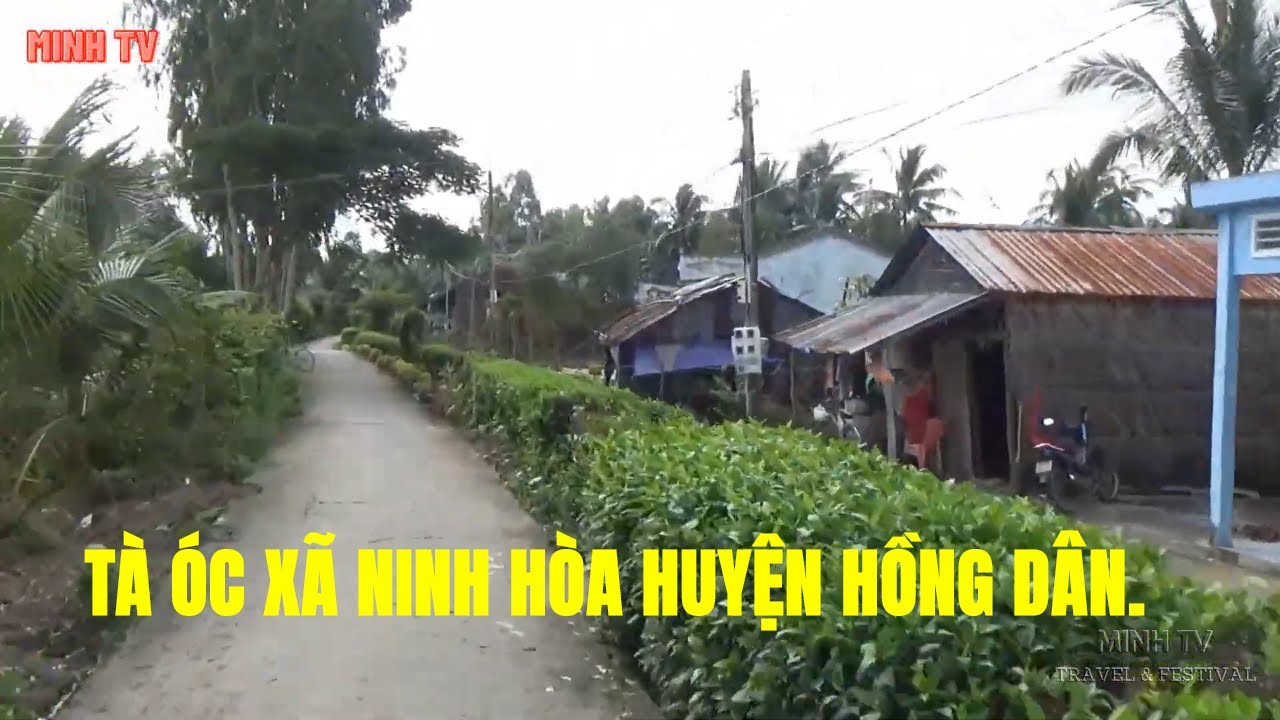 Khám Phá Ấp Tà Óc. Xã Ninh Hòa. Huyện Hồng Dân .Tỉnh Bạc Liêu.