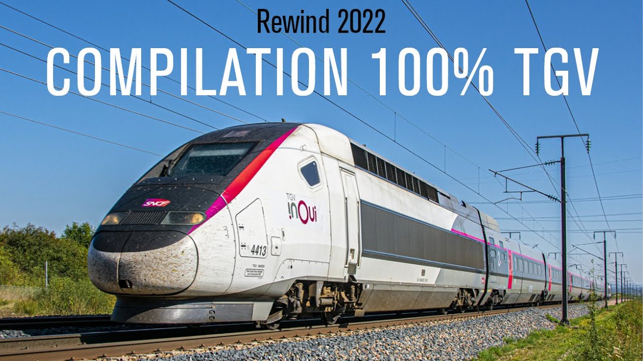 VIDEO COMPILATION DE TRAINS A GRANDE VITESSE EN FRANCE !