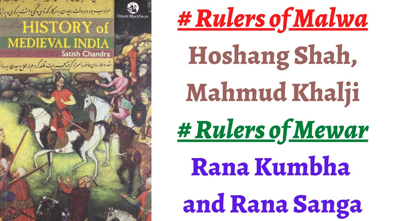 (Part 45) Rule of Malwa and Mewar rulers - Hoshang Shah, Mahmud Khalji, Rana Kumbha, Rana Sanga