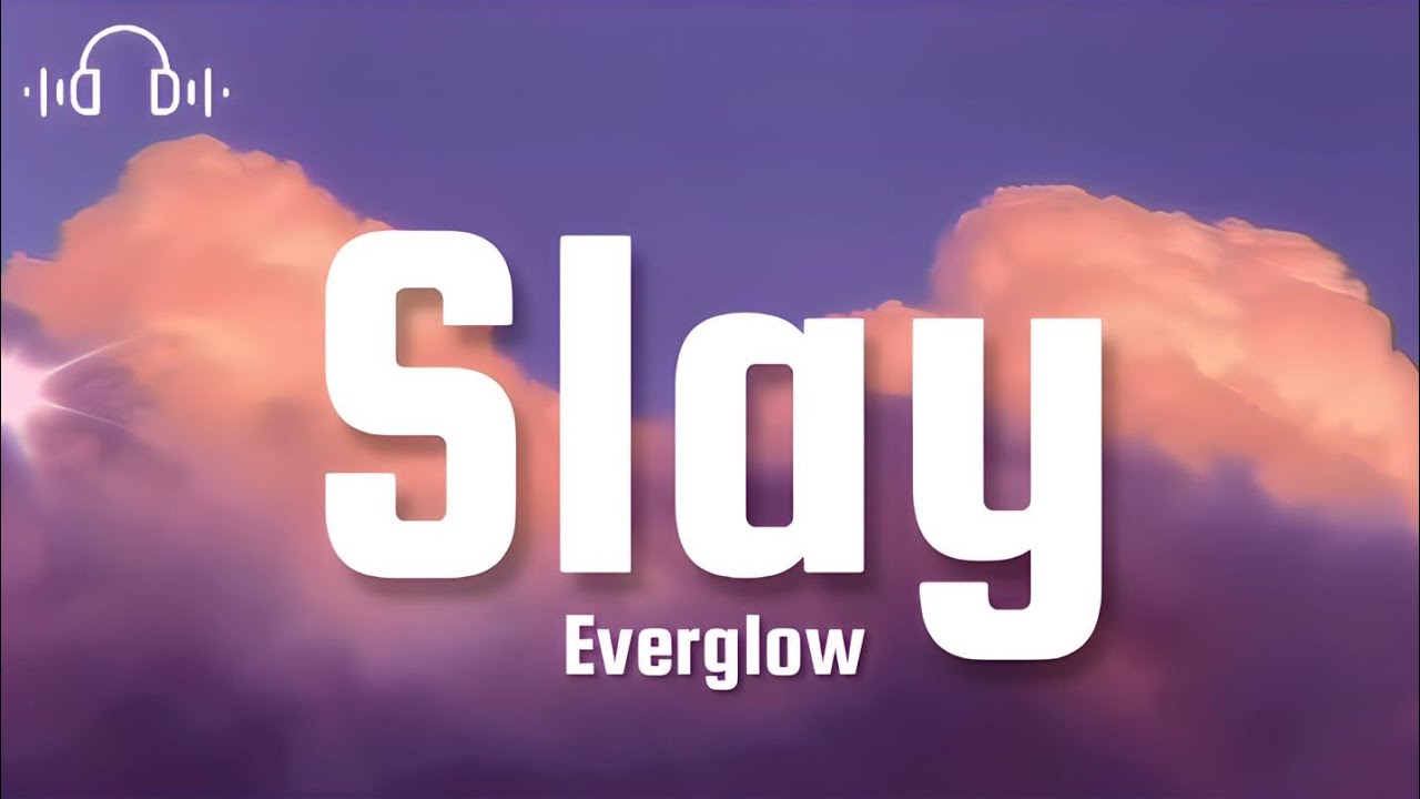 EVERGLOW-SLAY (lyrics)