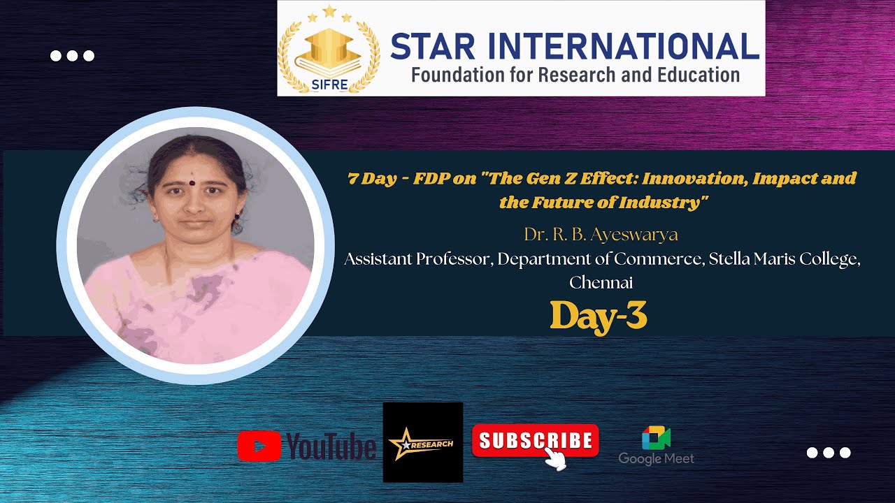 Day 3 of 7-Day FDP Topic: The Gen Z Effect: Innovation, Impact, and the Future of Industry