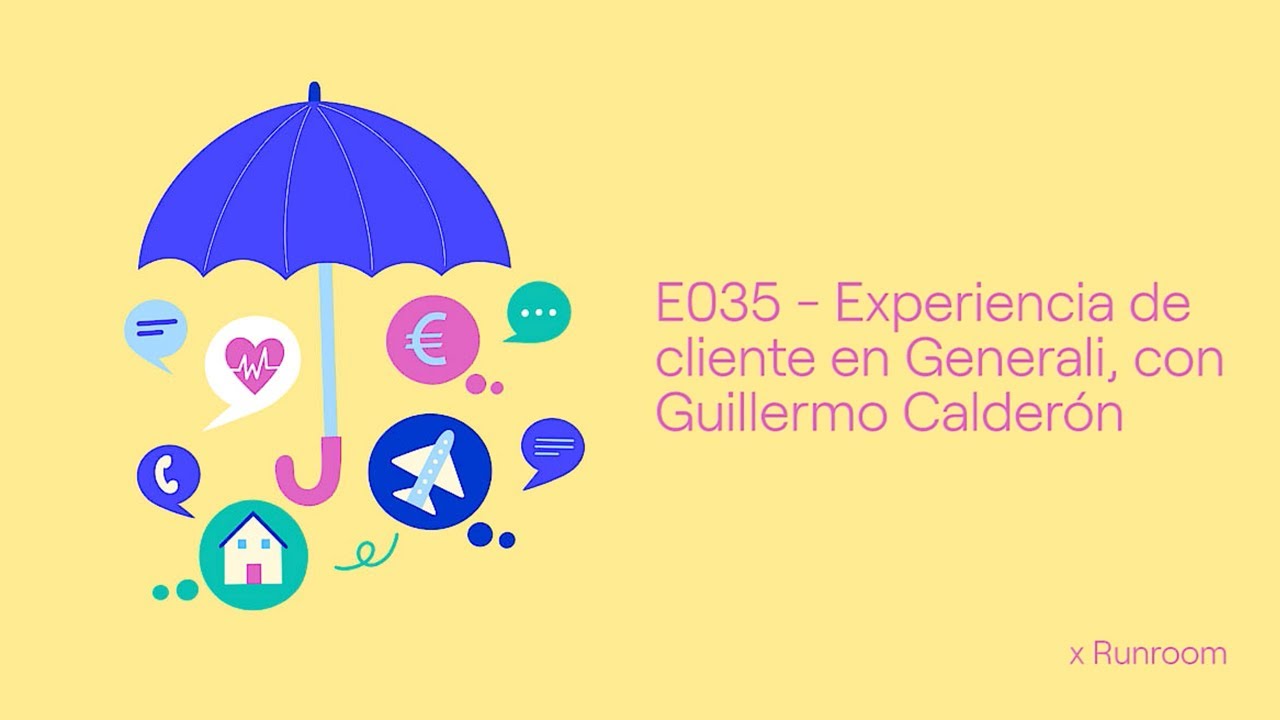 Podcast Realworld E035 - Customer Experience en Generali, con Guillermo Calder&oacute;n