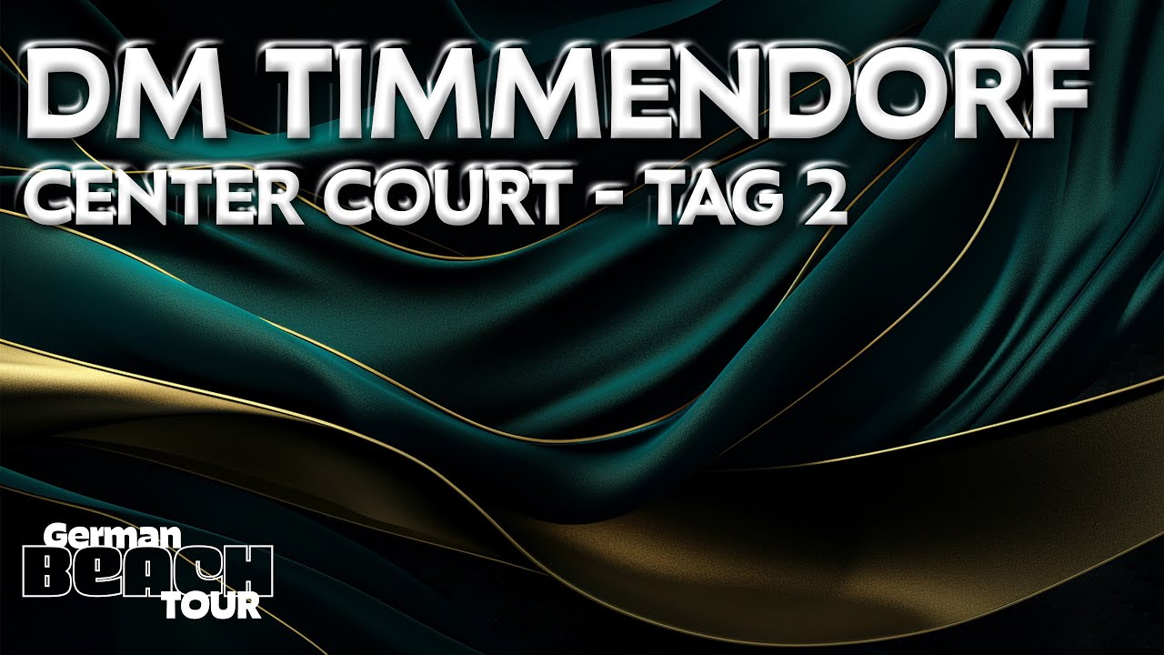 Die Deutschen Meisterschaften Court 1 LIVE aus Timmendorf - Tag 2