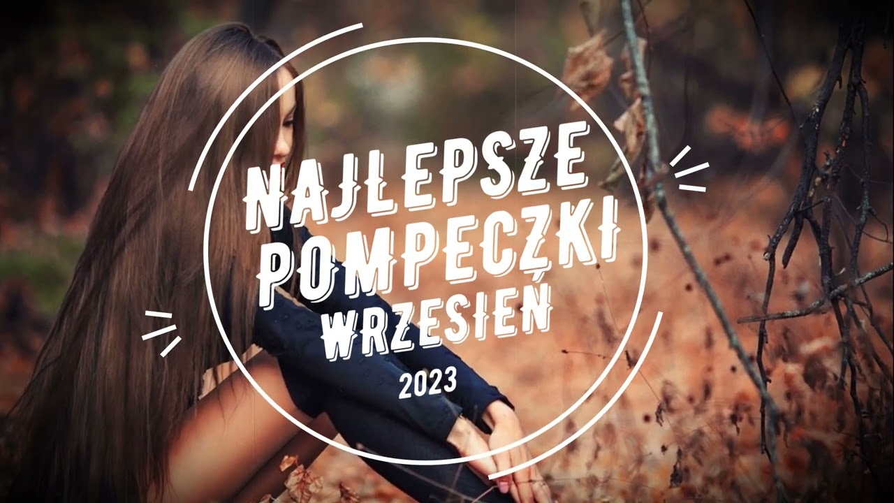 NAJLEPSZE POMPECZKI WRZESIEŃ 2023