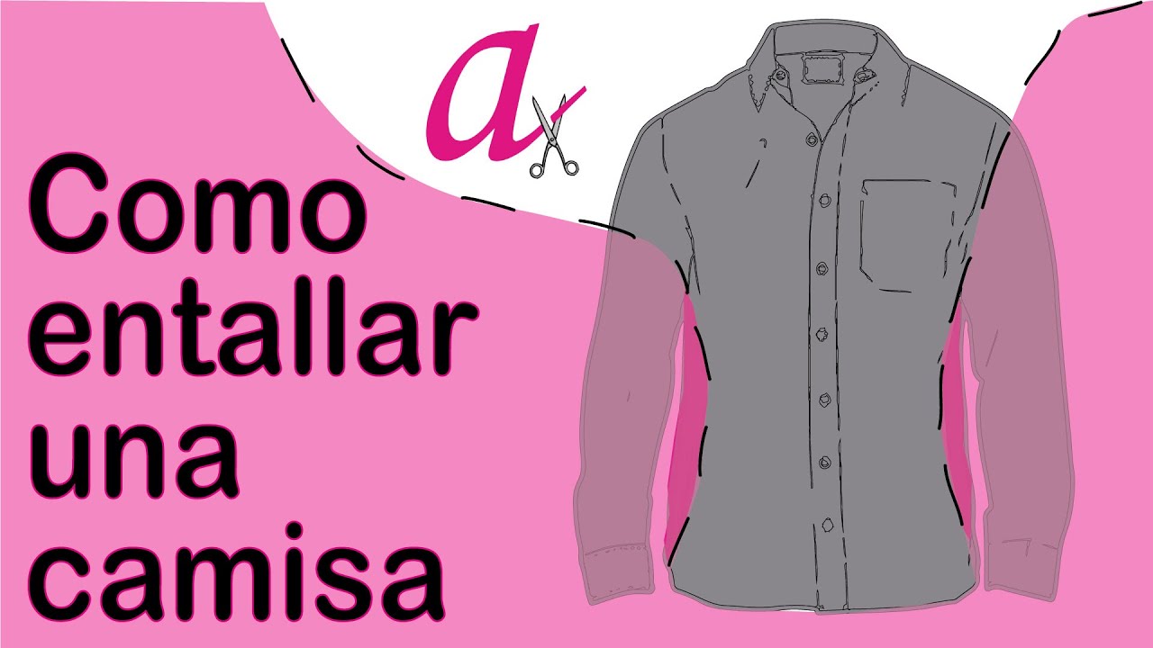 ENTALLAR una camisa