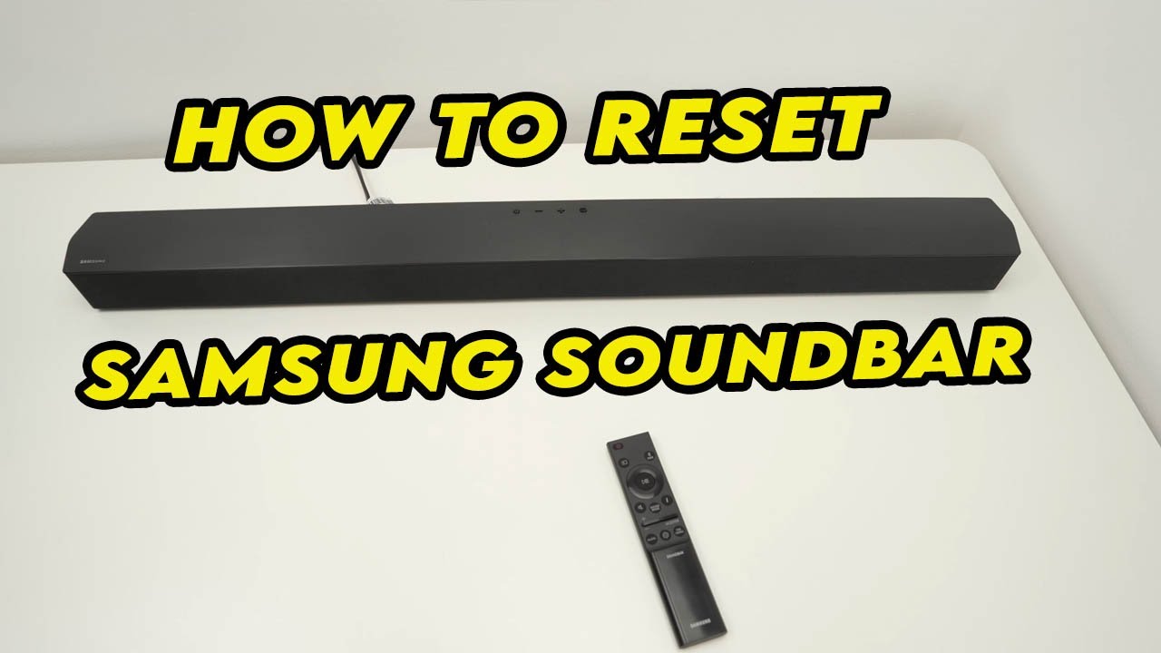 How to factory Reset Your Samsung Soundbar - 3 Ways
