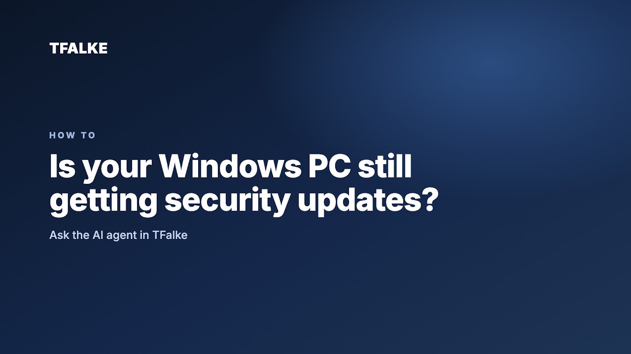 Is your Windows PC still getting security updates? | TFalke