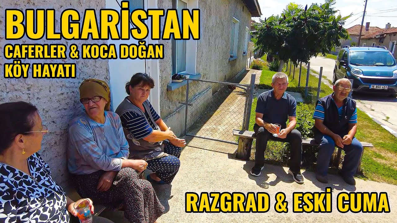 BULGARİSTAN RAZGRAD VE ESKİCUMA KÖY HAYATI | KÖY İŞLERİ | KÖYDE YAŞAM BELGESELİ