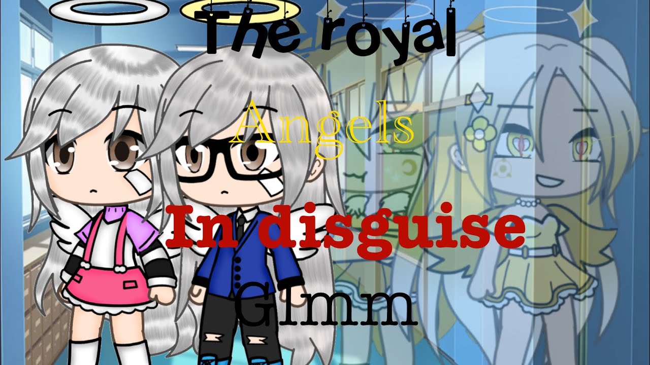 👑💛 The royal angels in disguise 💛👑 || glmm ||