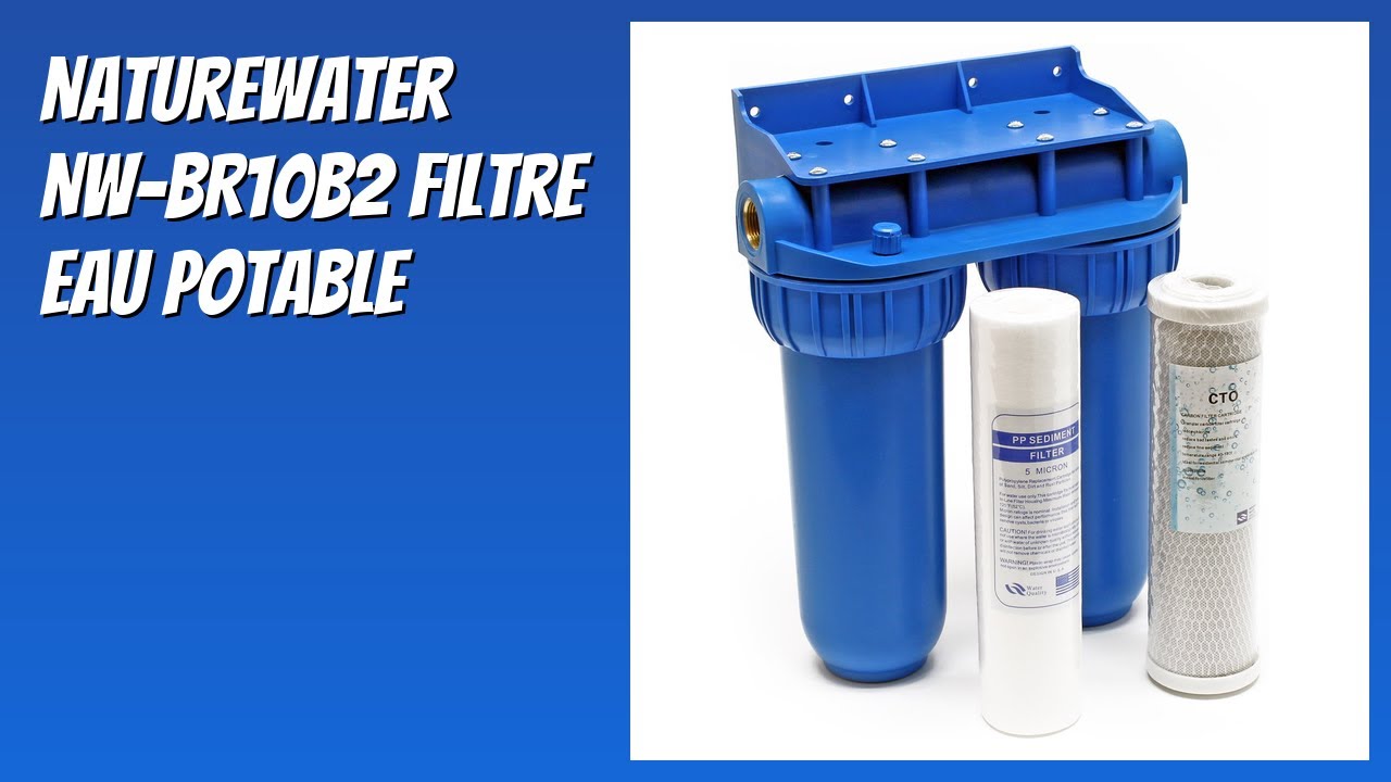 AVIS (2026) : Naturewater NW-BR10B2 Filtre Eau Potable. DÉTAILS