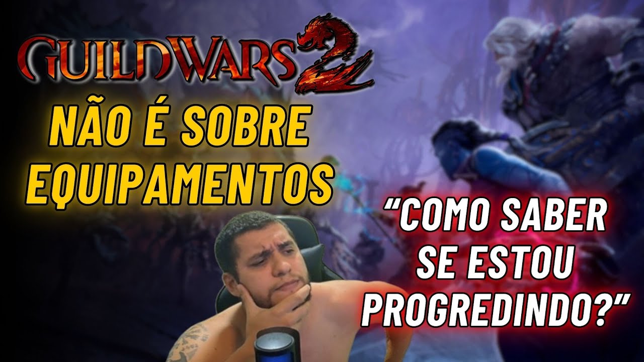 A VERDADEIRA PROGRESS&Atilde;O NO GUILD WARS 2 (DETALHES OCULTOS DAS CLASSES)