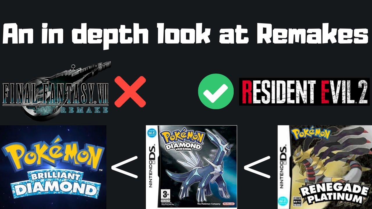 Why the gen 4 remakes will PROBABLY suck, an in depth look at video game remakes.