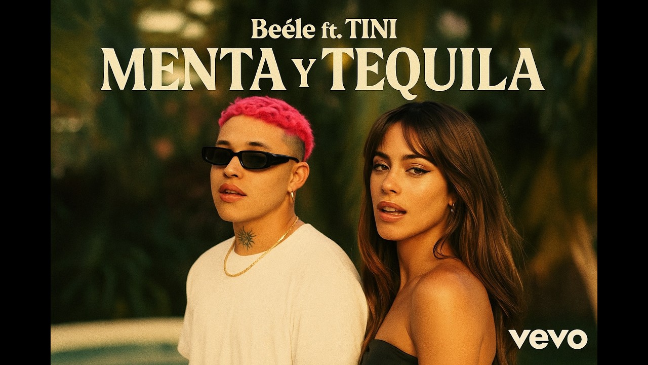 Be&eacute;le ft. Tini - Menta y Tequila