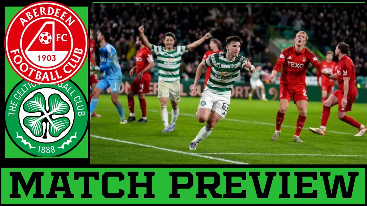 MUST KEEP THE MOMENTUM/ABERDEEN VS CELTIC PREVIEW