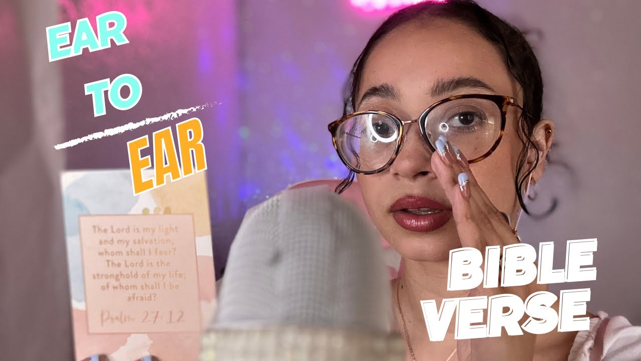 ASMR- EAR TO EAR WHISPERING BIBLE VERSES (CLICKY) WEAR HEADPHONE FOR TINGLY EXPERIENCE ✨