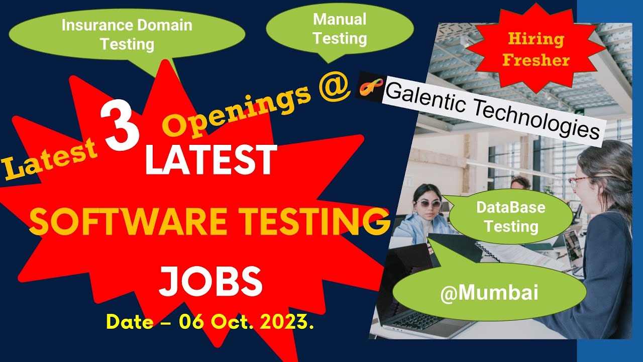 Opening for fresher, experience Manual tester with Insurance Domain in Galentic Technologies Mumbai