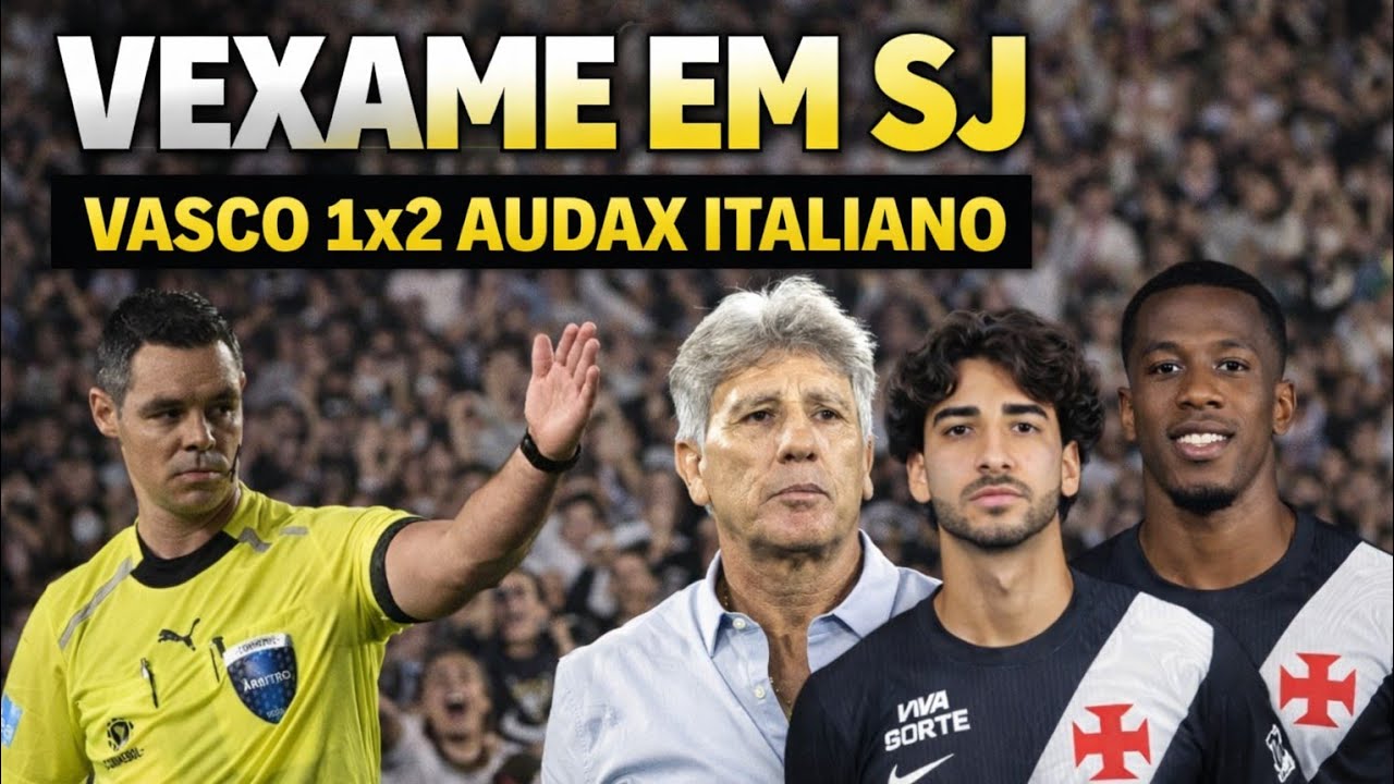 VERGONHOSO! VASCO PERDE DE VIRADA POR 2 A 1 CONTRA O AUDAX ITALIANO PELA SUL-AMERICANA.